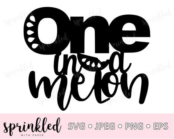 Download One In A Melon Svg One Svg Cricut Cut File Cake Topper