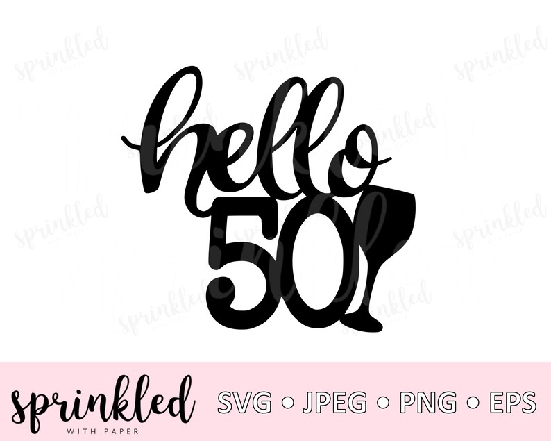 Download Svg Files For Cricut Hello 50 50th Birthday Svg Cricut Cut Etsy