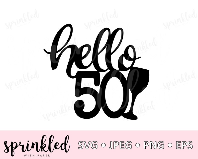 Download Hello 50 50th birthday SVG cricut cut file SVG 50th | Etsy