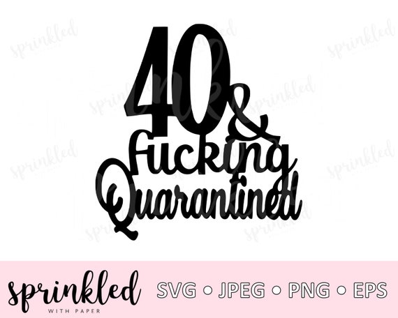 Download Svg Files For Cricut 40th Birthday Svg File 40 And Fucking Etsy