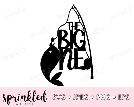 Download Svg Files For Cricut The Big Svg The Big One Fishing Svg Etsy