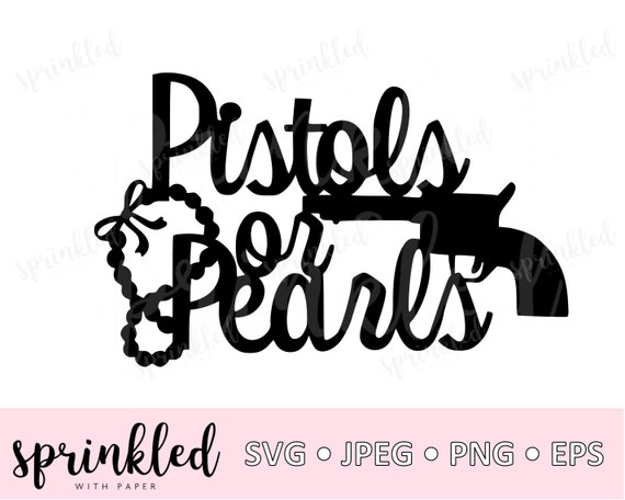 Download Svg Files For Cricut Pistols Or Pearls Svg Gender Reveal Etsy