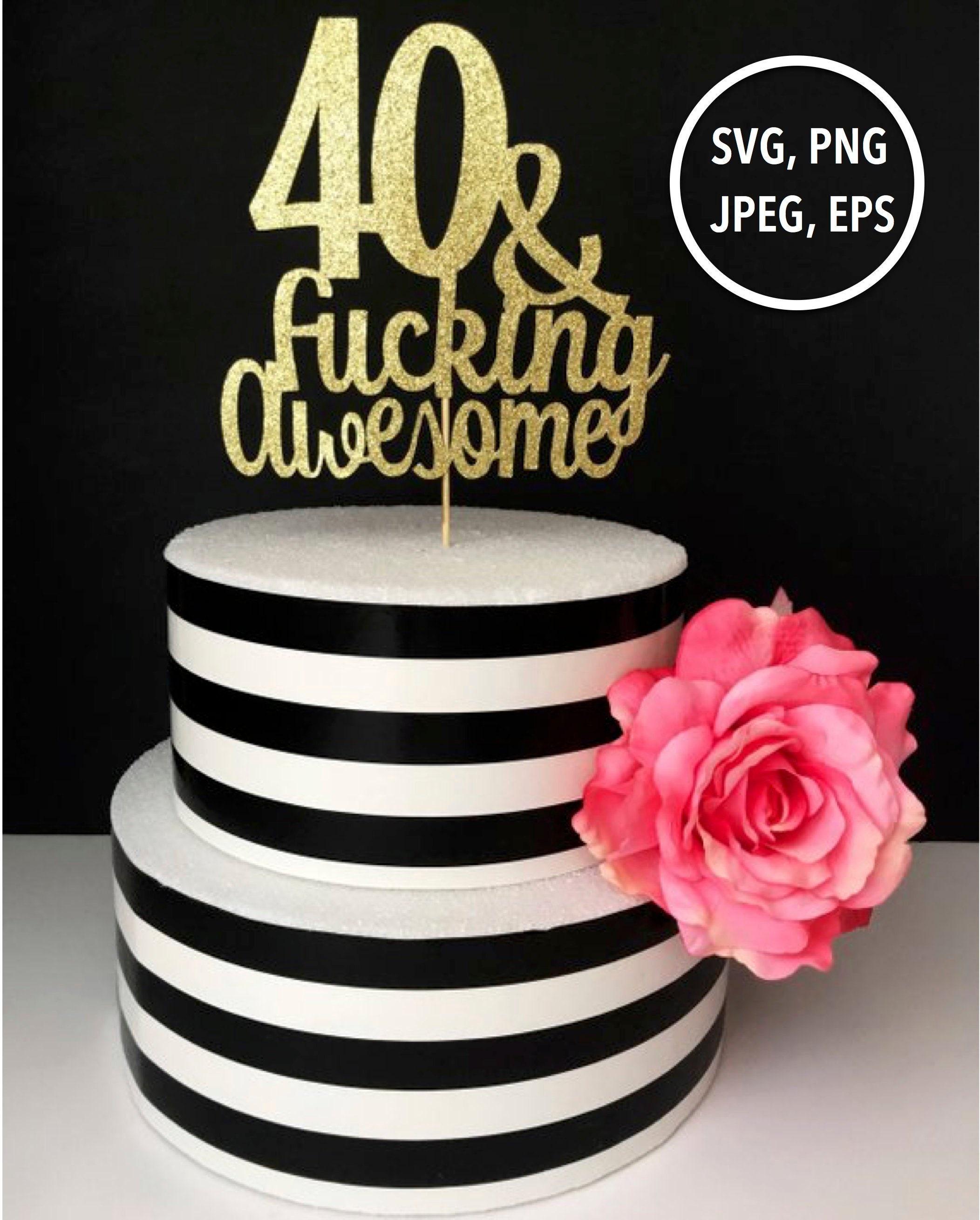 Download Svg Files For Cricut 40th Birthday Svg File 40 And Fucking Etsy