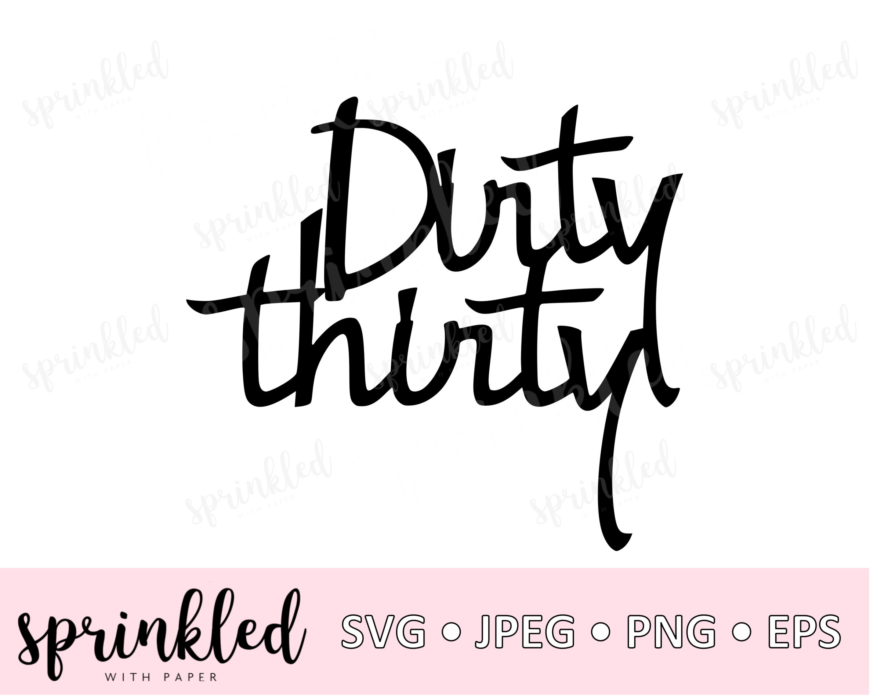 Archivos Svg para Cricut / Dirty 30 SVG 30th Birthday SVG | Etsy