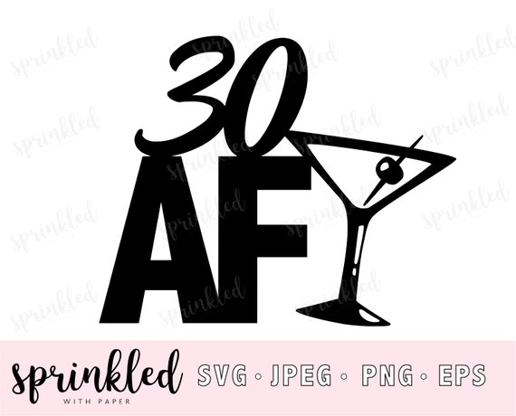 Download Svg Files For Cricut 30th Birthday Svg File 30 Af Cut Etsy