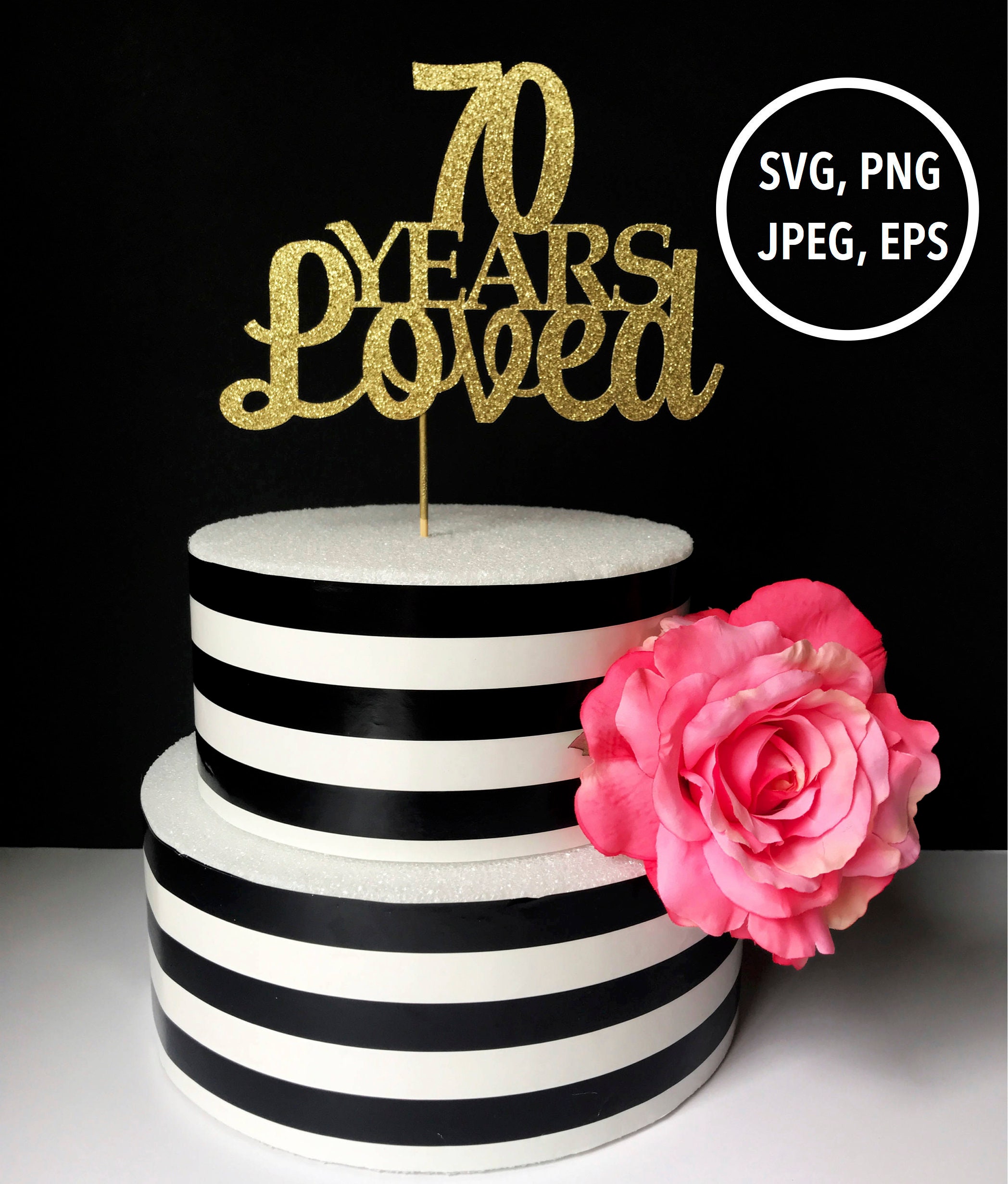 Download 70 Years Loved 70th SVG cricut cut file SVG 70th birthday ...