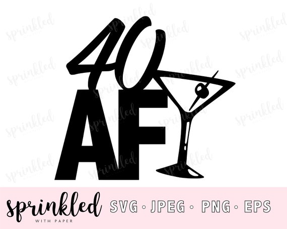 Download Svg Files For Cricut 40th Birthday Svg File 40 Af Cut Etsy