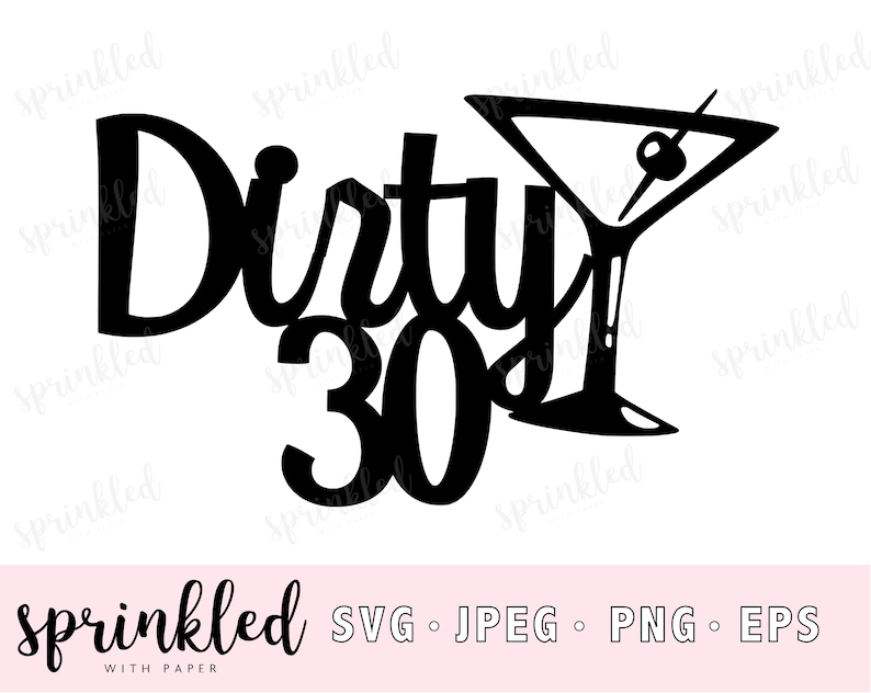 Dirty 30 Birthday SVG dirty-30-birthday-svg