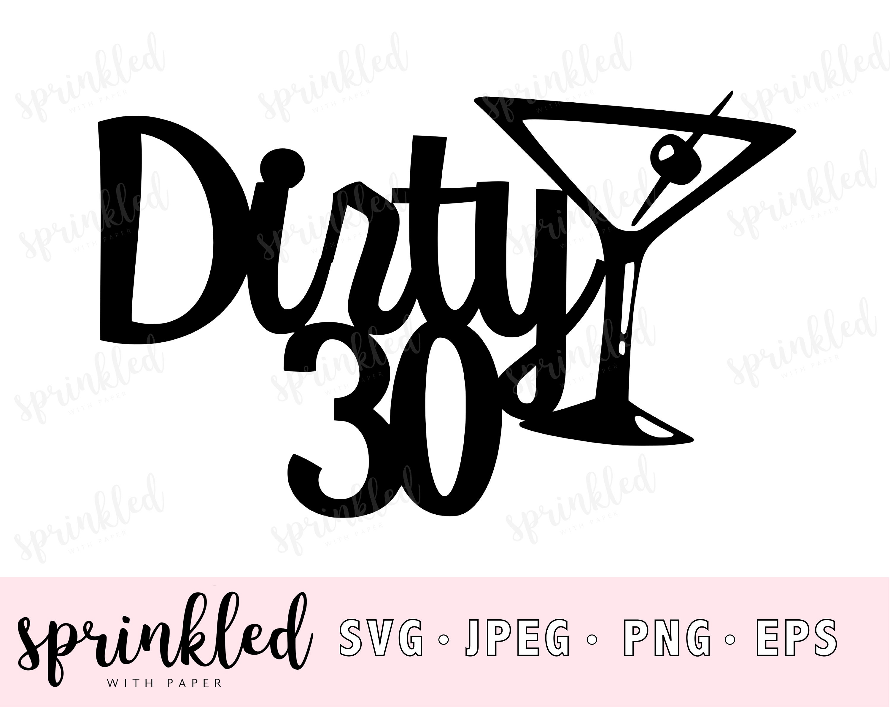 Download Dirty 30 SVG 30th Birthday SVG file 30th Birthday cake | Etsy