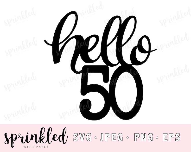 Free Free Free 50Th Birthday Svg Files 36 SVG PNG EPS DXF File