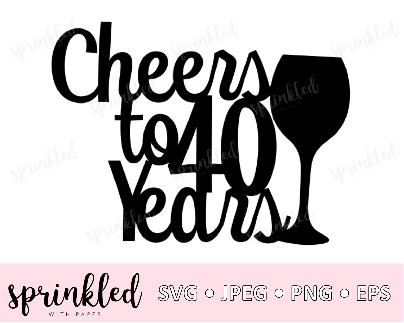 svg-files-for-cricut-cheers-to-40-years-40th-birthday-svg-etsy