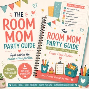 Könnte beinhalten: Ein spiralgebundener Ratgeber mit dem Titel The Room Mom Party Guide und einem cremefarbenen Einband, der mit Illustrationen von Schulbedarf, Herzen und Sternen versehen ist. Der Text umfasst Real Advice, Practical Tools, Easier Class Parties und Bonus-Druckvorlagen.