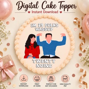 May include: A round digital cake topper featuring a graphic illustration of two people with the text I'M 29 FOLKS WASSUP and TWENTY NOINE. The design includes a person in a red coat and a person in a blue sweater with arms raised, surrounded by frosting.