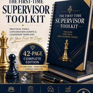 May include: A dark blue spiral-bound notebook titled The First-Time Supervisor Toolkit, featuring gold accents, a chess king graphic, and text detailing 42 pages of practical tools, conversation scripts, and leadership templates for new managers.