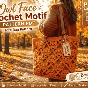 May include: A burnt orange crochet tote bag featuring an openwork owl motif pattern with a diamond mesh design. The bag has two brown leather straps and a rectangular tag attached that reads Download Instant. Text on the image includes Owl Face Crochet Motif Pattern PDF Tote Bag Pattern and Beginner Friendly.