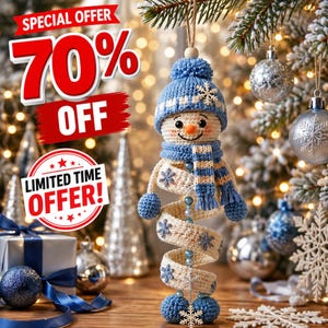 May include: A crocheted snowman ornament featuring a blue knit hat with a pom-pom, a matching blue scarf, and a spiral-shaped body in cream with blue snowflake accents. The text reads SPECIAL OFFER 70% OFF and LIMITED TIME OFFER!