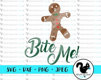 Bijt me! Peperkoek Man Funny Christmas zeggen SVG Cut File, Cuttable, Cricut, Silhouet, HTV, DXF bestanden, Print File, Clipart, Cookie svg