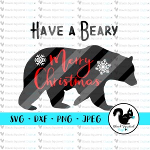 Tenha um Beary Feliz Natal, provérbio engraçado, floco de neve, urso, arquivo de corte SVG, cortável, Cricut, silhueta, HTV, arquivos DXF, arquivo de impressão, clipart