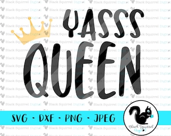 Yasss Queen SVG Clipart, Broad City, Bachelorette Party (Print and Cut File)
