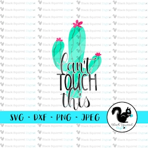 Kaktus, Can't Touch This, Bachelorette Hochzeitsparty, lustig, Südwesten SVG, Clipart, Druck und schneiden Datei, Schablone, Silhouette, Dxf, Png, Jpg