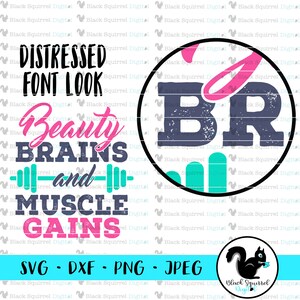 May include: Distressed font design with the text "Beauty Brains and Muscle Gains" and a circle with the letters "BR" in a distressed font with pink and teal accents.