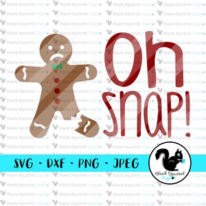 May include: A gingerbread man with a sad face and a green bow tie is partially eaten. The text "Oh Snap!" is in red with a striped pattern. A black squirrel logo is in the bottom right corner.