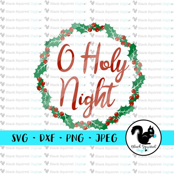 Download Free O Holy Night Christmas Holly Wreath Svg Cut File Cuttable Etsy SVG DXF Cut File