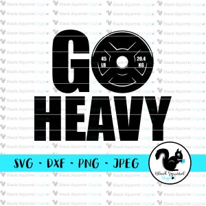 Go Heavy, Weight Lifting, Dumbbell, Gym Life, Workout Muscle Shirt Fitness SVG, Clipart, Print and Cut File, Digital Download, dxf, png, jpg