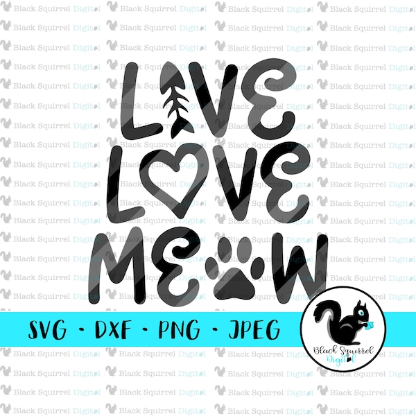 Live Love Meow SVG, Crazy Cat Lady, Fur Momma Cat Lover Mom Four Legged Love Clipart, Print and Cut File, Stencil, Silhouette, dxf, png, jpg