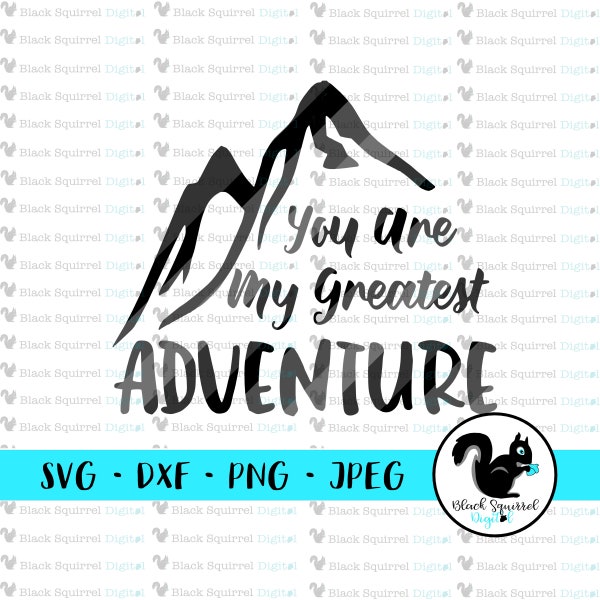 You Are My Greatest Adventure, Newlyweds, Up Quote, Wedding Day Saying, Just Married SVG, Clipart, Cut File, Digital Download, dxf, png, jpg