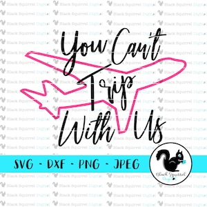 Usted no puede viajar con nosotros, viajar, avión, izquierda atrás, chicas medias Sit SVG, Clipart, Imprimir y cortar archivo, plantilla, silueta, dxf, png, jpg