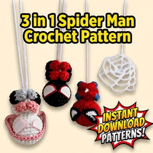 May include: Three crocheted ornaments hanging from white strings, including a white and pink figure, a black and red figure, and a red and blue figure, plus a white crocheted web. Text reads: 3 in 1 Spider Man Crochet Pattern and INSTANT DOWNLOAD PATTERNS!