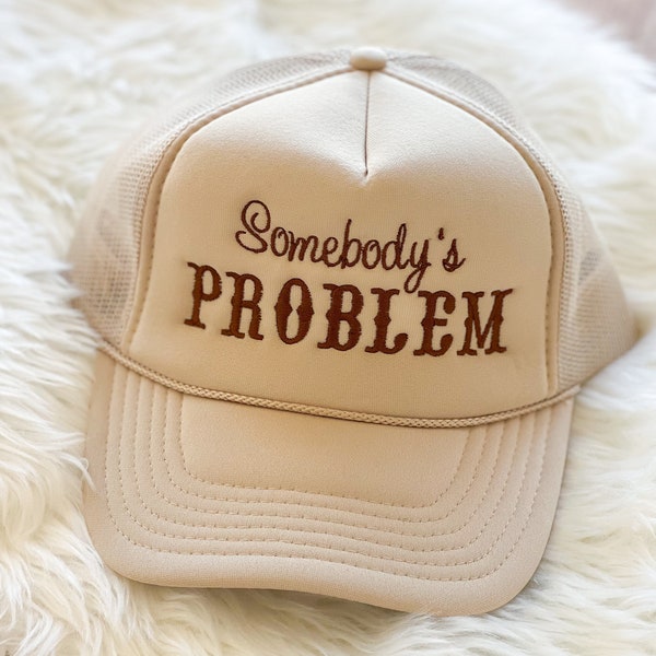 Gorra de camionero bordada "Somebody's Problem" - Unisex para adultos