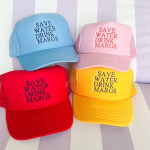 Trucker Hat Save Water Drink Margs - Custom Colors - Foam Vintage Trucker Hat Unisex Adult Size