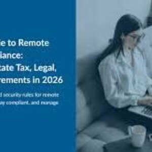May include: A blue informational graphic featuring the text Guide to Remote Compliance: Multi-State Tax, Legal, Requirements in 2026, alongside a photograph of a person using a laptop on a sofa with a white mug nearby.
