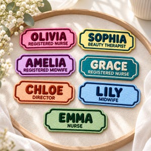 May include: Seven rectangular embroidered name patches with scalloped edges in pink, yellow, purple, teal, orange, light blue, and light green. Each patch features a name and job title: Olivia Registered Nurse, Sophia Beauty Therapist, Amelia Registered Midwife, Grace Registered Nurse, Chloe Director, Lily Midwife, and Emma Nurse.
