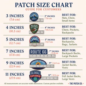 May include: A patch size chart guide for customers titled PATCH SIZE CHART. It displays six embroidered patches of varying shapes and sizes, each measured by a ruler showing dimensions from 3 inches to 11 inches, with text indicating usage.
