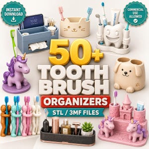 May include: A collection of 50+ toothbrush organisers in various designs including a unicorn, a tooth, a cat, a dog, and a castle. The image displays digital files for 3D printing, featuring colourful plastic holders for toothbrushes, toothpaste, and bathroom accessories, with text reading 50+ TOOTH BRUSH ORGANISERS STL / 3MF FILES.