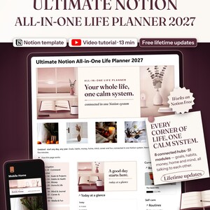 May include: A digital Notion template titled Ultimate Notion All-in-One Life Planner 2027. The interface features a calm, neutral color palette with sections for goals, habits, money, and home. It includes a mobile view, a 13-minute video tutorial, and text detailing 8 connected hubs and lifetime updates.