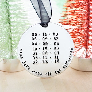 Personalized Date Ornament - Some Days Make All the Difference - Hand Stamped Christmas Tree Ornament - Aluminum Family Ornament
