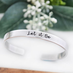 Let it Be Bracelet Bracelet poignet estampé à la main réglable Bijoux personnalisés pour elle Bracelet en argent inspirant image 2