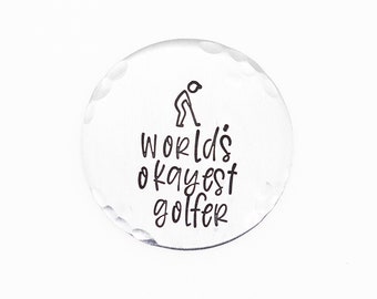 Hand Stamped Golf Ball Marker, World's Okayest Golfer, Personalized Gift for Dad, Golf Gifts for Dad Ball Marker, Best Dad by Par