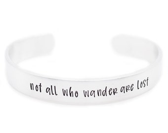 Not All Who Wander Are Lost Cuff Bracelet - Adjustable Hand Stamped Silver Bracelet - Inspirational Quote Jewelry - Wanderlust Jewelry