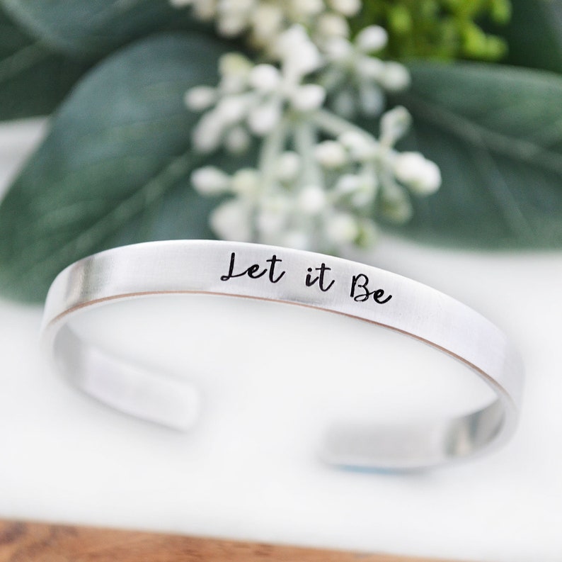 Let it Be Bracelet Bracelet poignet estampé à la main réglable Bijoux personnalisés pour elle Bracelet en argent inspirant image 2