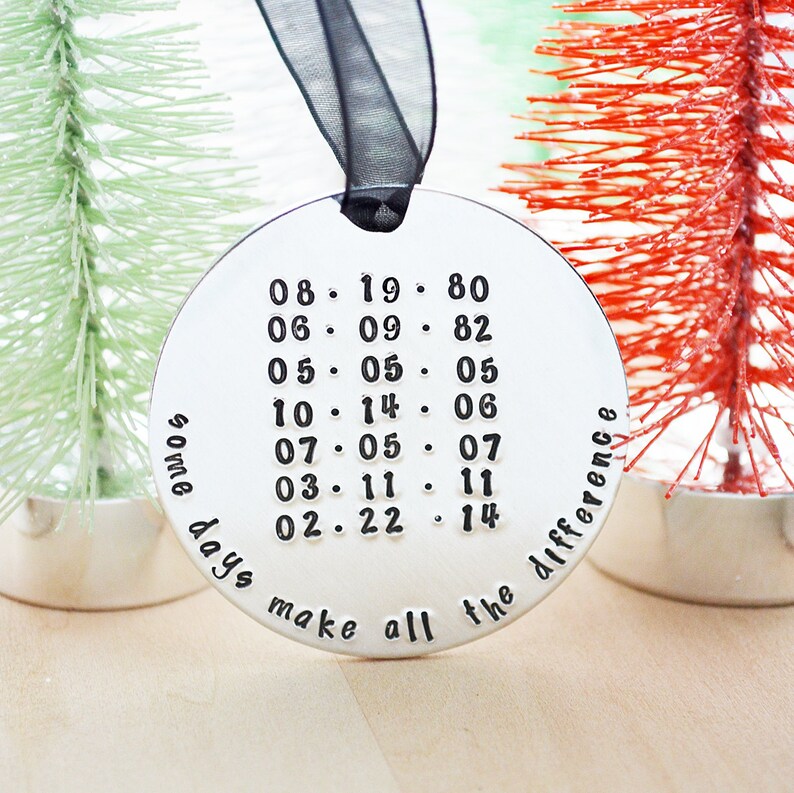 Personalized Date Ornament Some Days Make All the Difference Hand Stamped Christmas Tree Ornament Aluminum Family Ornament image 1