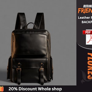 May include: A black leather backpack featuring a top handle, two shoulder straps, a large main compartment, and a front pocket with two buckled straps. The text reads BEGINNER FRIENDLY Leather Pattern BACKPACK PDF and FLORES.