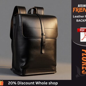 May include: A black leather backpack with a flap closure and a vertical strap. The image includes text reading BEGINNER FRIENDLY Leather Pattern BACKPACK, a PDF icon, the word FLORES, and 20% Discount Whole shop.