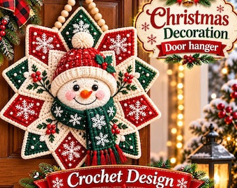 May include: A crochet door hanger featuring a central snowman head wearing a red hat and green scarf, set against a star-shaped background with red, green, and white snowflake patterns. The piece is suspended by a string of wooden beads.