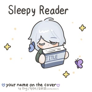 May include: A digital illustration of a character with white hair holding a blue book labeled TITLE. The text Sleepy Reader appears above, and your name on the cover appears below. Two purple butterflies and yellow stars surround the character.