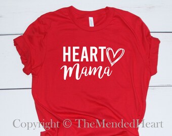 Heart Mama Tee, Heart Mama T Shirt, Women's Graphic Tee, Heart T Shirt, Valentines Day, CHD Awareness, Heart Mom Shirt, Heart Mom, CHD